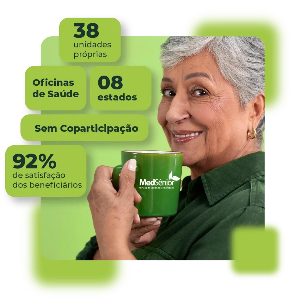 Beneficiária MedSênior — 38 unidades próprias, oficinas de saúde, 8 estados, sem coparticipação e 92% de satisfação